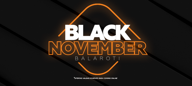 Ofertas black november Balaroti - até 36% OFF no site - black friday balaroti