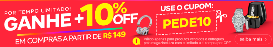 Cupom de 10% OFF Magazine Luiza acima de R$ 149 - cupom magazine luiza magalu