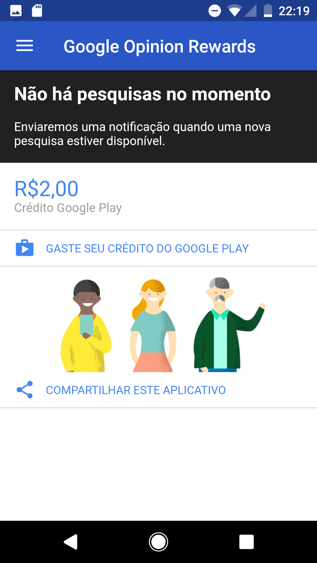 Não estou conseguindo usa o crédito do GOOGLE OPINION REWARDS, já vasculhei  todo o suporte da GOOGLE - Comunidade Google Play